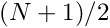 $(N+1)/2$